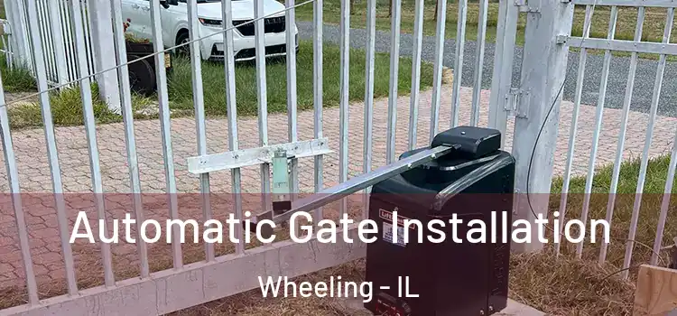  Automatic Gate Installation Wheeling - IL